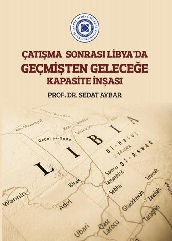 Çatışma Sonrası Libya'da Geçimişten Geleceğe Kapasite İnşası - İstanbul Aydın Ünv.Yayınevi - Image 1
