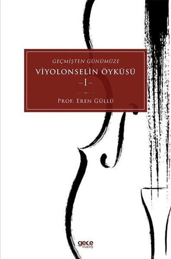 Geçmişten Günümüze Viyolonselin Öyküsü - 1 - Gece Kitaplığı - Image 1