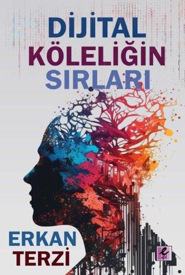 Dijital Köleliğin Sırları - Efil Yayınevi Yayınları - Image 1