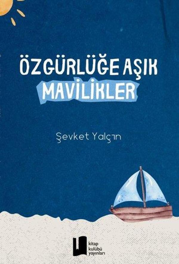 Özgürlüğe Aşık Mavilikler - Kitap Kulübü Yayınları - Image 1