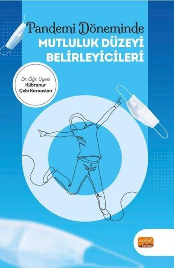 Pandemi Döneminde Mutluluk Düzeyi Belirleyicileri - Nobel Bilimsel Eserler - Image 1