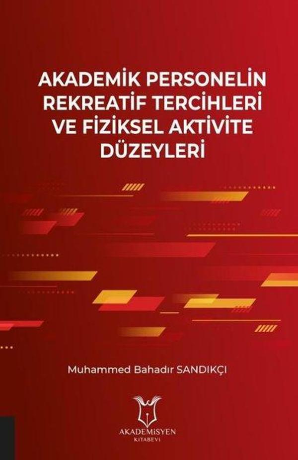 Akademik Personelin Rekreatif Tercihleri ve Fiziksel Aktivite Düzeyleri - Akademisyen Kitabevi - Image 1