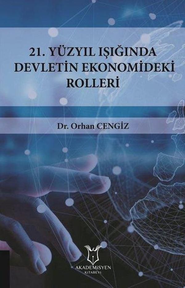21.Yüzyıl Işığında Devletin Ekonomideki Rolleri - Akademisyen Kitabevi - Image 1