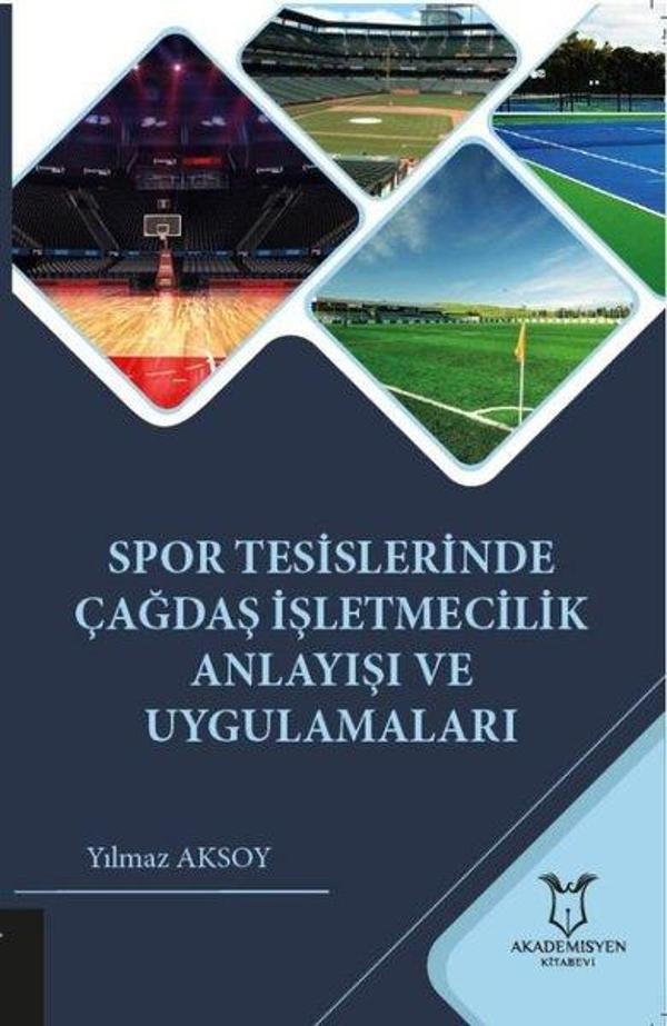 Spor Tesislerinde Çağdaş İşletmecilik Anlayışı ve Uygulamaları - Akademisyen Kitabevi - Image 1
