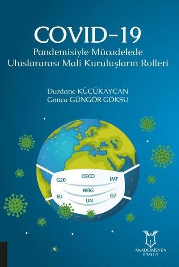 Covid-19 Pandemisiyle Mücadelede Uluslararası Mali Kuruluşların Rolleri - Akademisyen Kitabevi - Image 1