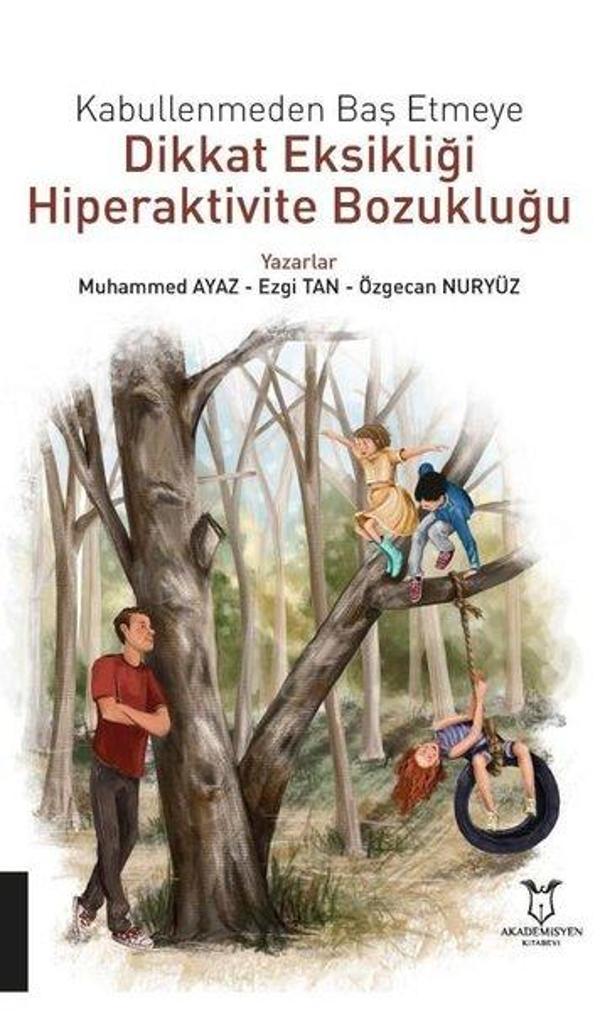 Kabullenmeden Baş Etmeye: Dikkat Eksikliği Hiperaktivite Bozukluğu - Akademisyen Kitabevi - Image 1