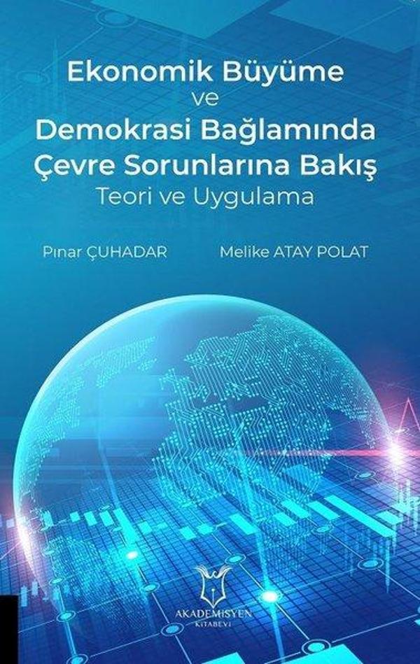 Ekonomik Büyüme ve Demokrasi Bağlamında Çevre Sorunlarına Bakış Teori ve Uygulama - Akademisyen Kitabevi - Image 1