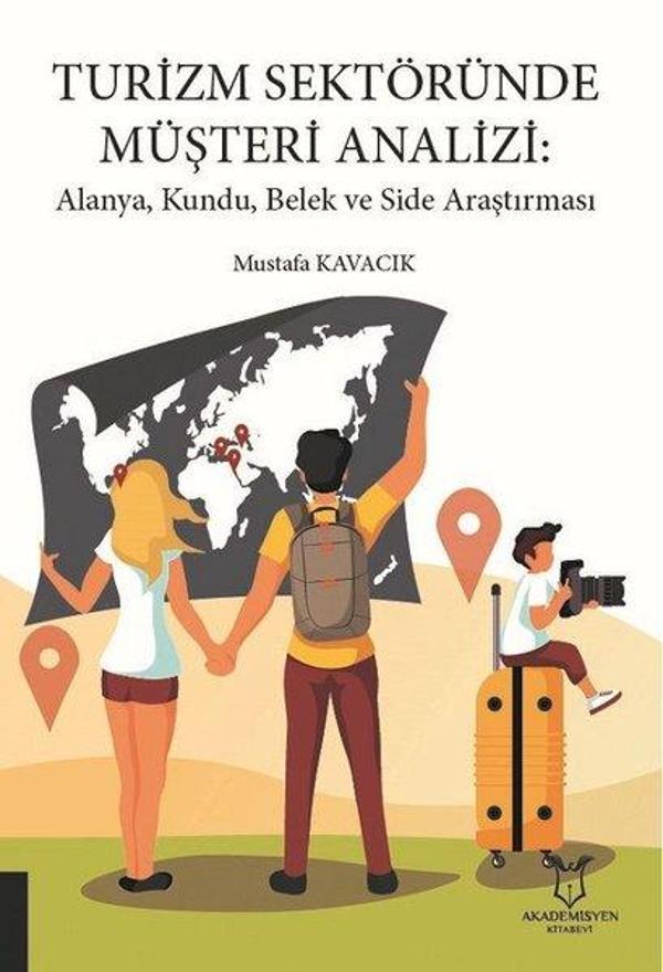 Turizm Sektöründe Müşteri Analizi: Alanya - Kundu - Belek ve Side Araştırması - Akademisyen Kitabevi - Image 1