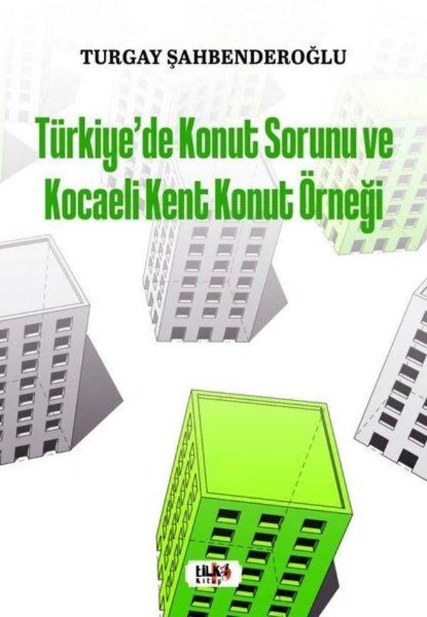 Türkiye'de Konut Sorunu ve Kocaeli Kent Konut Örneği - Tilki Kitap - Image 1