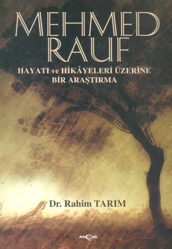 Mehmed Rauf Hayatı ve Hikayeleri Üzerine Bir Araştırma - Akçağ Yayınları - Image 1