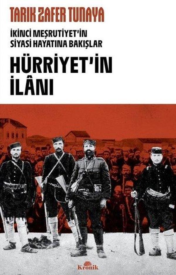 Hürriyet'in İlanı: İkinci Meşrutiyet'in Siyasi Hayatına Bakışlar - Kronik Kitap - Image 1