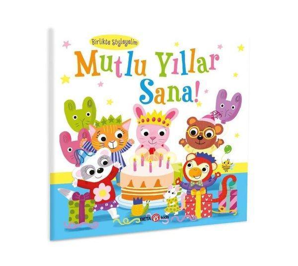 Mutlu Yıllar Sana! Birlikte Söyleyelim - Kişiselleştirilebilir Bir Kitap - Beta Kids - Image 1