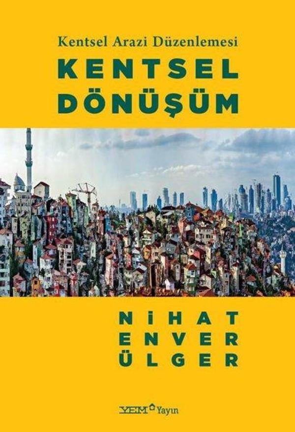 Kentsel Dönüşüm - Kentsel Arazi Düzenlemesi - YEM Yayın - Image 1