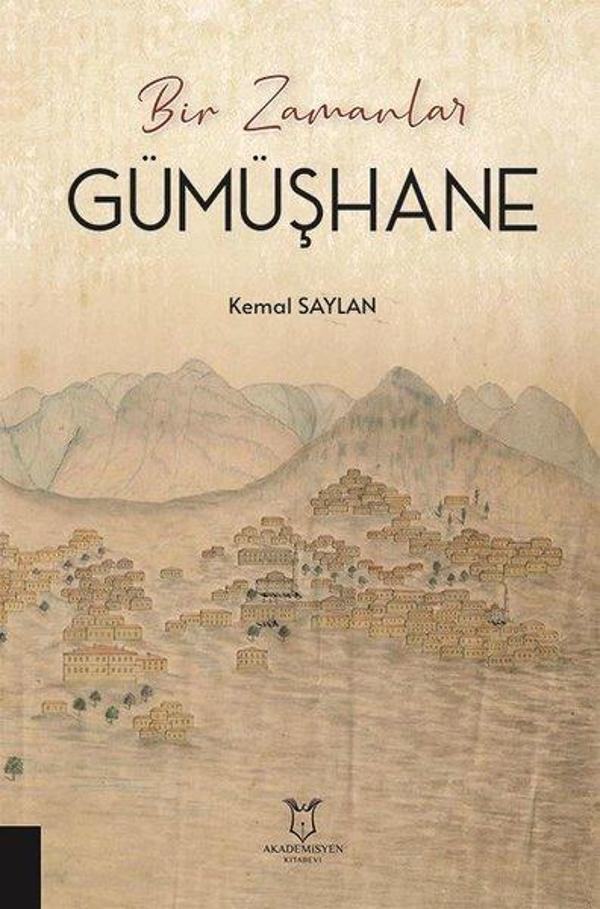 Gümüşhane - Bir Zamanlar - Akademisyen Kitabevi - Image 1