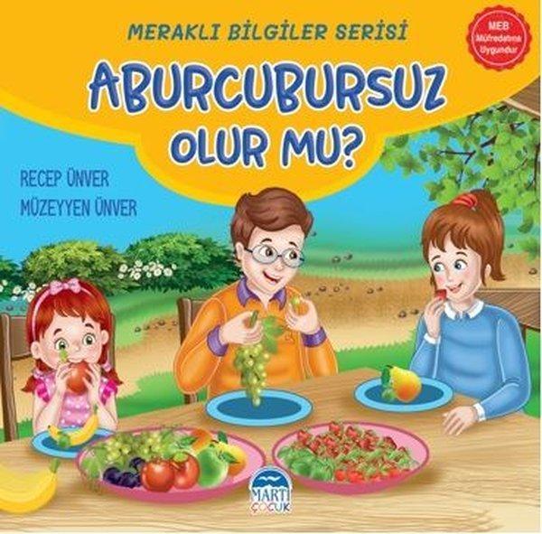 Aburcubursuz Olur mu? Meraklı Bilgiler Serisi - Martı Yayınları Yayınevi - Image 1