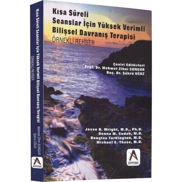 Kısa Süreli Seanslar İçin Yüksek Verimli Bilişsel Davranış Terapisi - Örnekli Rehber - Akademisyen Kitabevi - Image 1