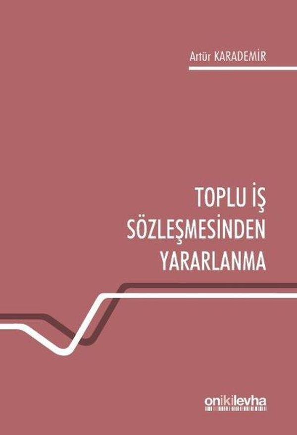 Toplu İş Sözleşmesinden Yararlanma - On İki Levha Yayıncılık - Image 1