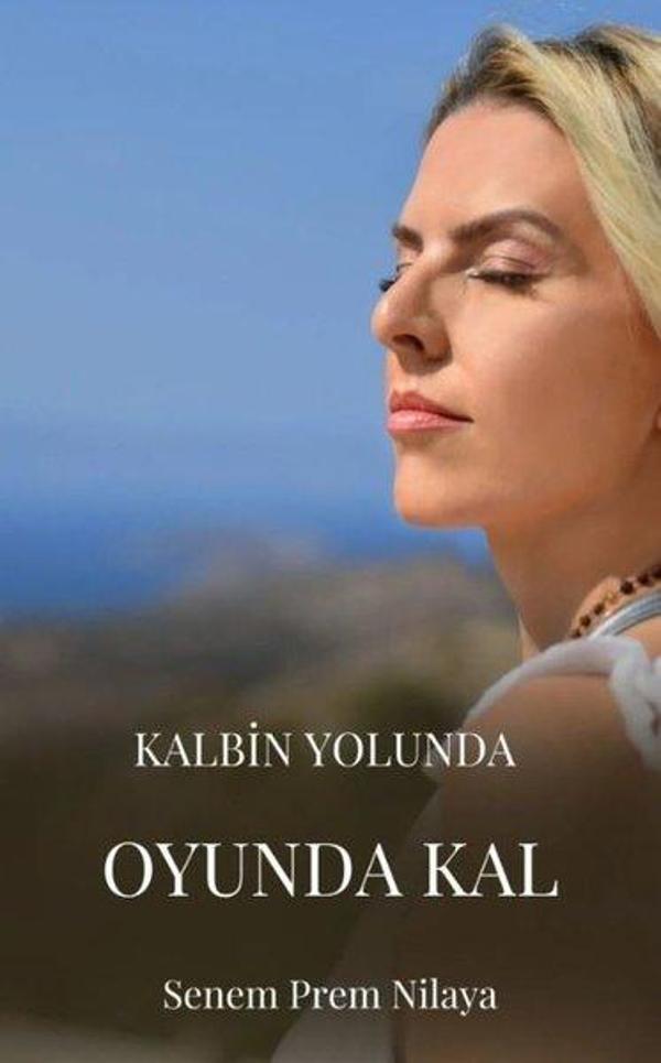 Kalbin Yolunda Oyunda Kal - İkiz Alev Yayınevi - Image 1