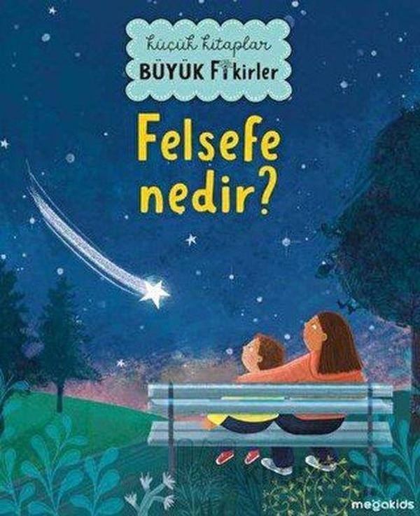 Felsefe Nedir? Küçük Kitaplar Büyük Fikirler - Megakids Yayıncılık - Image 1