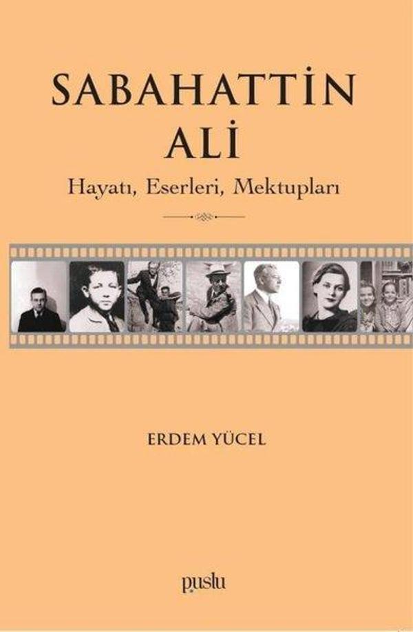 Sabahattin Ali: Hayatı Eserleri Mektupları - Puslu Yayıncılık - Image 1