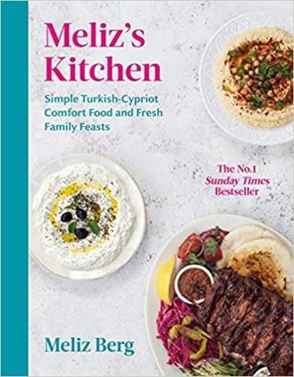Meliz's Kitchen : Simple Turkish-Cypriot comfort food and fresh family feasts - EBURY Press - Image 1