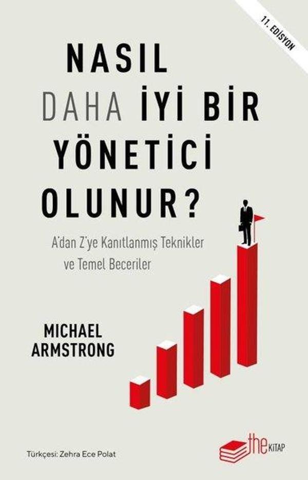 Nasıl Daha İyi Bir Yönetici Olunur? A’dan ‘ye Kanıtlanmış Teknikler ve Temel Beceriler - The Kitap - Image 1