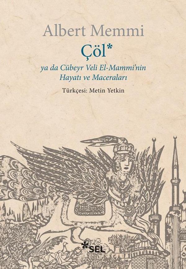 Çöl ya da Cübeyr Veli El-Mammi'nin Hayatı ve Maceraları - Sel Yayıncılık - Image 1