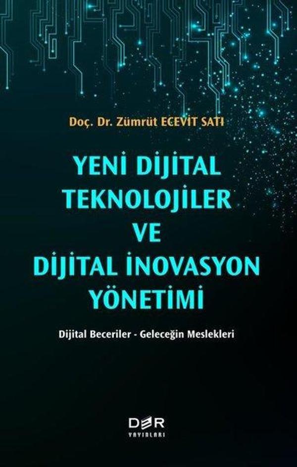 Yeni Dijital Teknolojiler ve Dijital İnovasyon Yönetimi: Dijital Beceriler - Geleceğin Meslekleri - Der Yayınları - Image 1