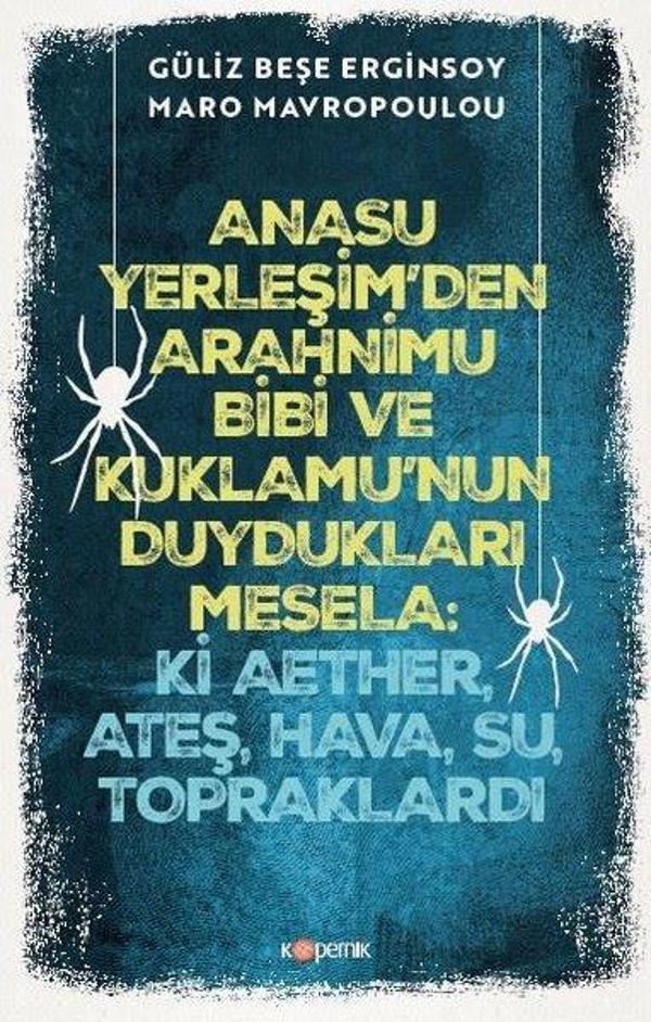 Anasu Yerleşim'den Arahnimu Bibi ve Kuklamu'nun Duydukları Mesela: Ki Aether Ateş Hava Su Toprak - Kopernik Kitap - Image 1