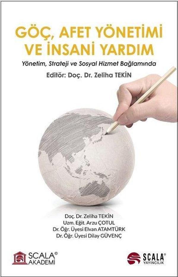 Göç Afet Yönetimi ve İnsani Yardım: Yönetim Strateji ve Sosyal Hizmet Bağlamında - Scala Yayıncılık - Image 1
