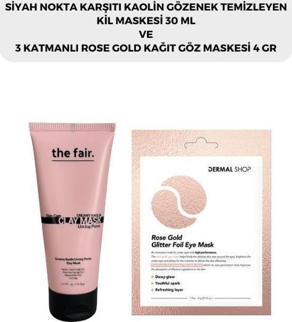  the fair. Gözenek Temizleyen Kil Maskesi 30 ml ve Dermal 3 Katmanlı Rose Gold Göz Maskesi 4 gr - Image 1