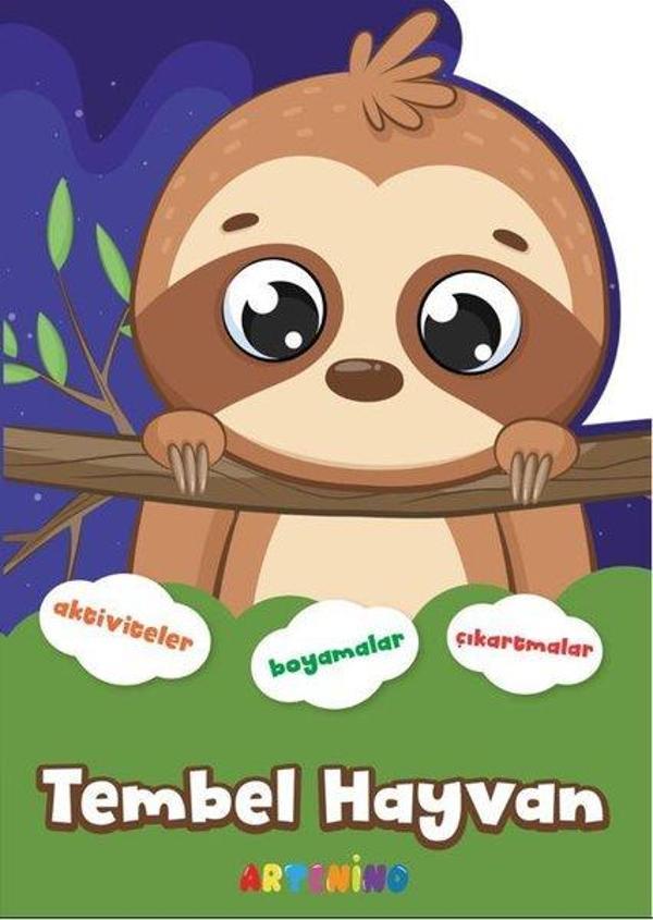 Tembel Hayvan - Şekilli Hayvanlar Serisi - Aktiviteler Boyamalar Çıkartmalar - Artenino Yayıncılık - Image 1