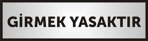 yüksel34 Girmek Yasaktır Yazılı Kapı Aliminyum Levha,Yönlendirme Levhası ,Gümüş Renkli Aliminyum Levha - Image 1