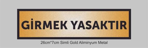 yüksel34 Girmek Yasaktır Yazılı Kapı Levhası ,Yönlendirme Levhası ,Simli Gold Renkli Aliminyum Levha - Image 1