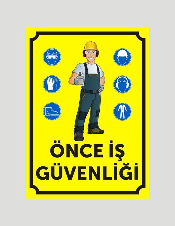 yüksel34 Önce Iş Güvenliği Uyarı Ikaz Levhası Aliminyum Levha - Image 1