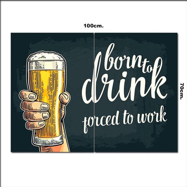 Bedeko Ahşap Tablo Born To Drink Afiş 70*100Cm - Image 1