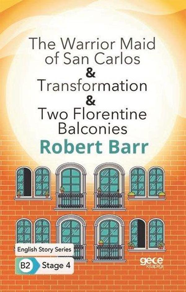 The Warrior Maid of San Carlos - Transformation - Two Florentine Balconies - English Story Series B2 - Gece Kitaplığı - Image 1