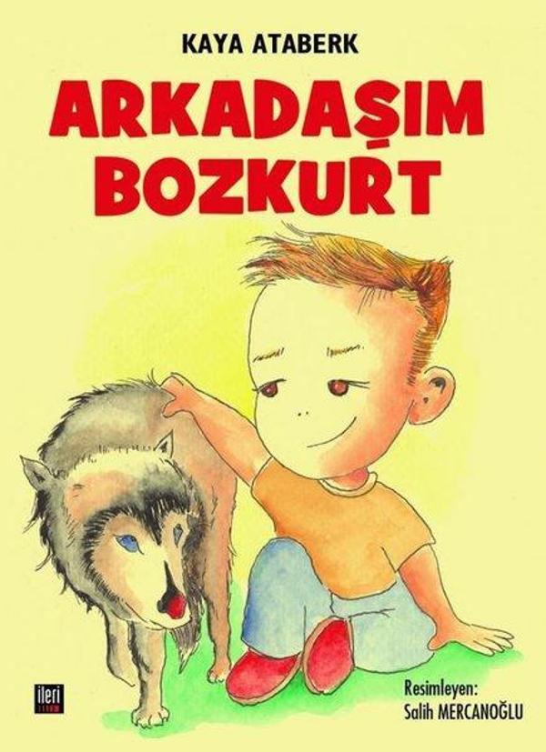 Arkadaşım Bozkurt - İleri Yayınları - Image 1