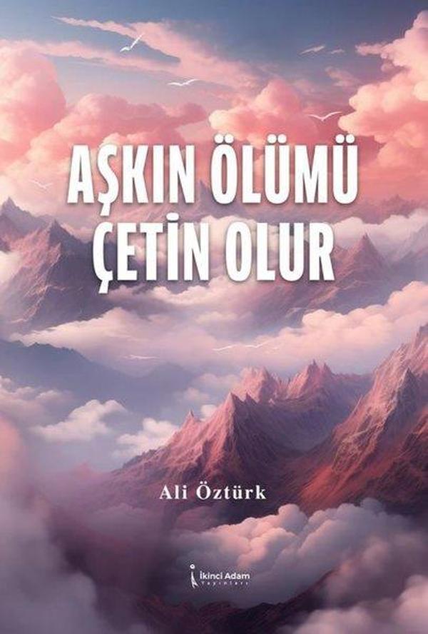 Aşkın Ölümü Çetin Olur - İkinci Adam Yayınları - Image 1