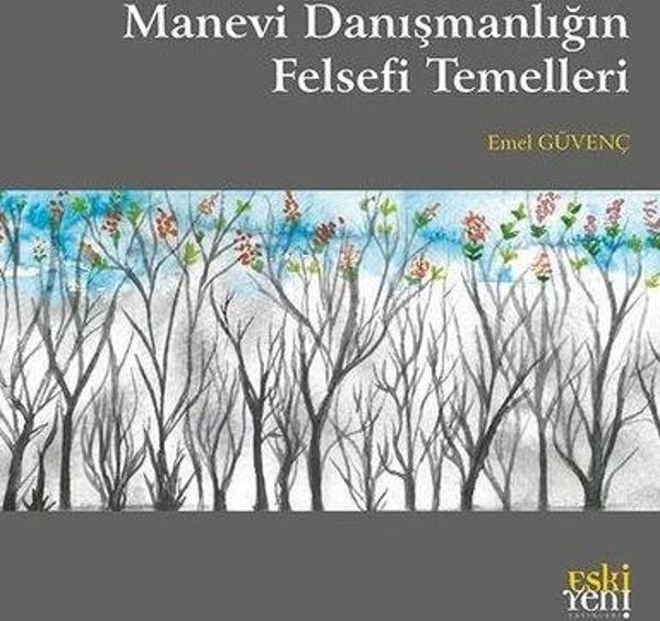 Manevi Danışmanlığın Felsefi Temelleri - Eskiyeni Yayınları - Image 1