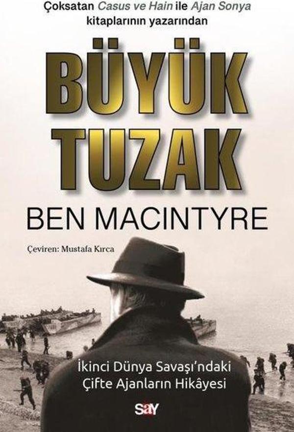 Büyük Tuzak - İkinci Dünya Savaşı'ndaki Çifte Ajanların Hikayesi - Say Yayınları - Image 1