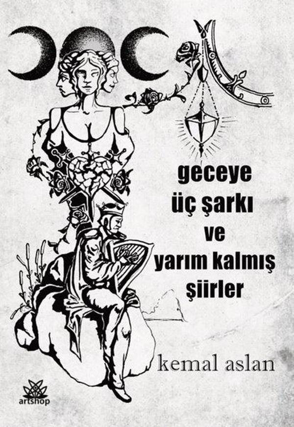 Geceye Üç Şarkı ve Yarım Kalmış Şiirler - Artshop Yayıncılık - Image 1