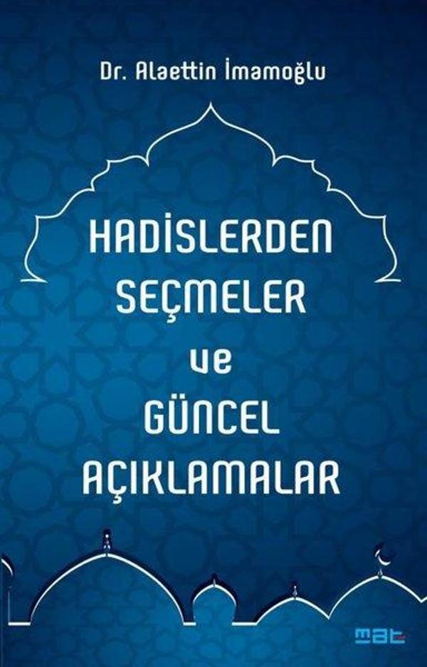 Hadislerden Seçmeler ve Güncel Açıklamalar - Mat Kitap - Image 1
