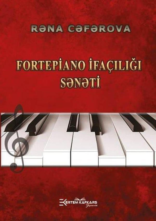 Fortepiano İfaçılığı Sənəti - Piyano İcra Sanatı - Ertem Kafkars Eğitim Yayınları - Image 1