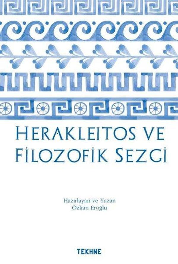 Herakleitos ve Filozofik Sezgi - Tekhne Yayınları - Image 1