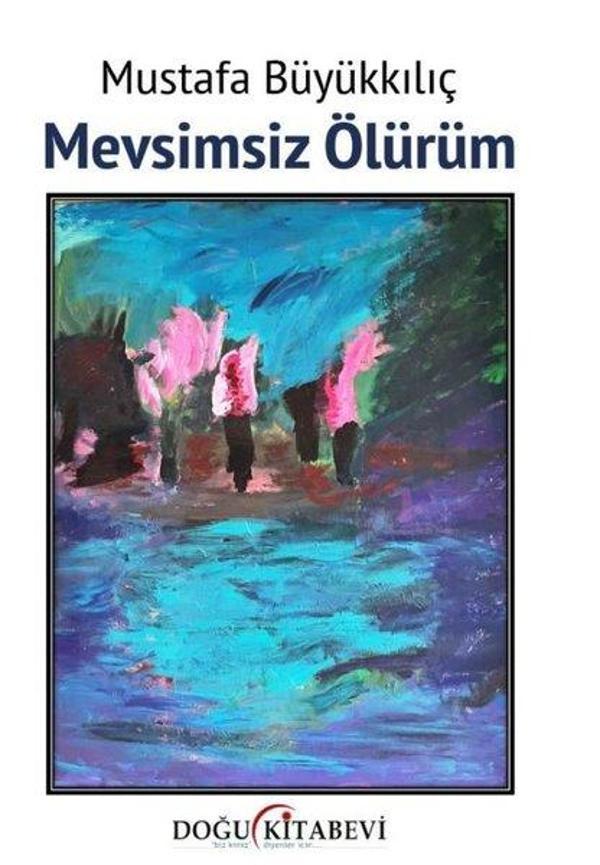 Mevsimsiz Ölürüm - Doğu Kitabevi - Image 1