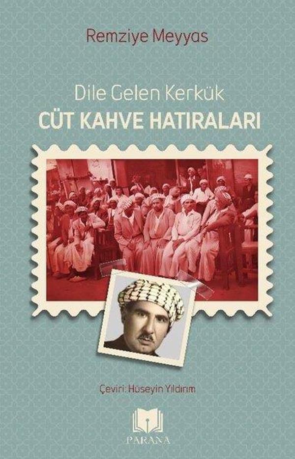Dile Gelen Kerkük - Cüt Kahve Hatıraları - Parana - Image 1