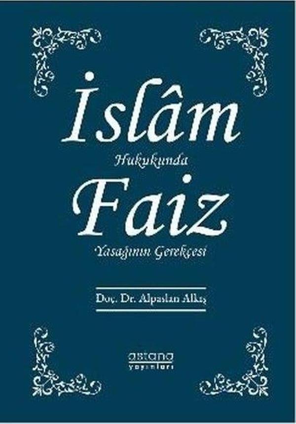 İslam Hukukunda Faiz Yasağının Gerekçesi - Astana Yayınları - Image 1
