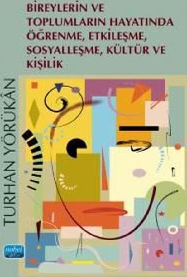 Bireylerin ve Toplumların Hayatında Öğrenme Etkileşme Sosyalleşme Kültür ve Kişilik - Nobel Akademik Yayıncılık - Image 1