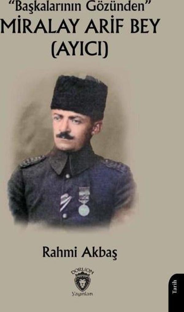 Başkalarının Gözünden Miralay Arif Bey (Ayıcı) - Dorlion Yayınevi - Image 1